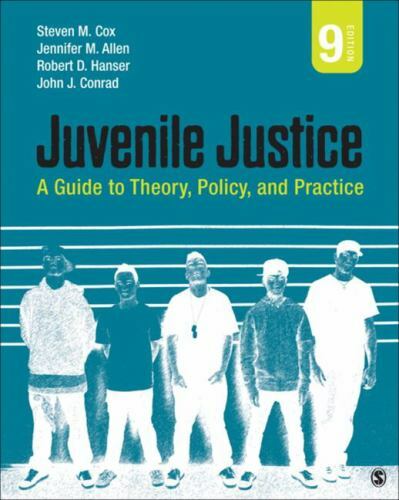 Juvenile Justice : A Guide to Theory, Policy, and Practice by Jennifer M. Allen
