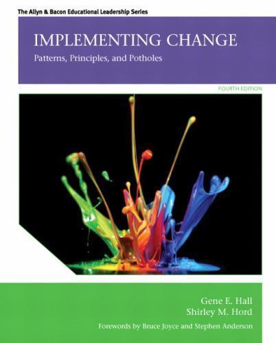 Implementing Change Fourth Edition (PB, 2015) Gene Hall/Shirley Hord