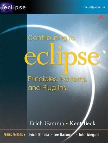 Contributing to Eclipse: Principles, Patterns, and Pl… by Beck, Kent Paperback