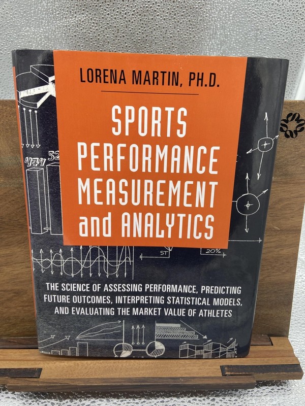 Sports Performance Measurement and Analytics: The Science of Assessing Performa