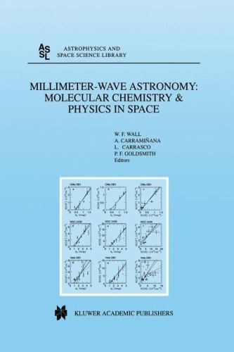 Millimeter-Wave Astronomy : Molecular Chemistry & Physics in Space: Proceedin…