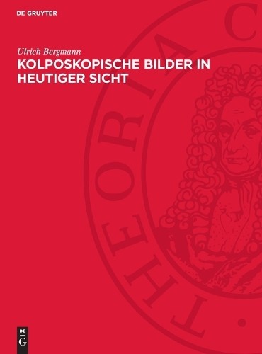 Ulrich Bergmann Kolposkopische Bilder in Heutiger Sicht (Hardback)