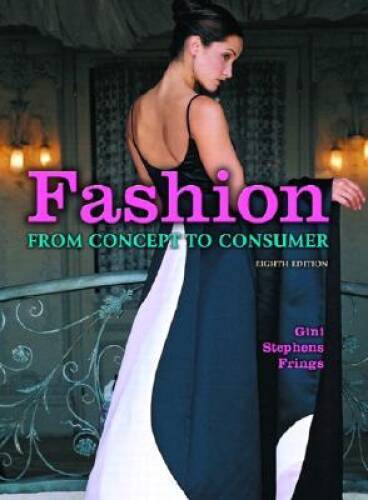Fashion: From Concept to Consumer (8th Edition) – Paperback – GOOD