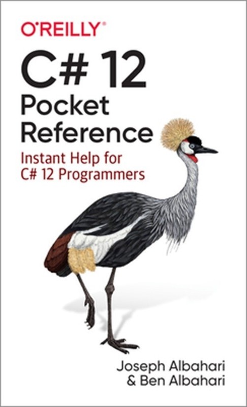 C# 12 Pocket Reference: Instant Help for C# 12 Programmers (Paperback or Softbac
