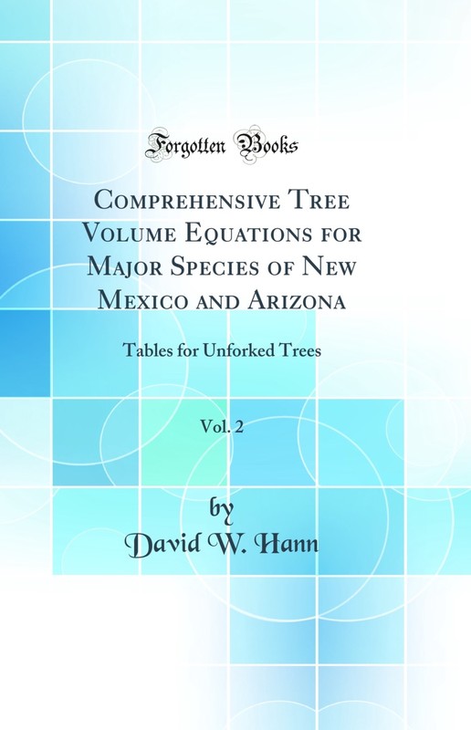Comprehensive Tree Volume Equations for Major Species of New Mexico and Arizona