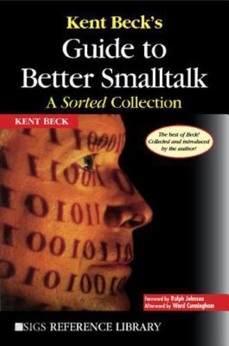 Kent Beck’s Guide to Better Smalltalk by Beck, Kent
