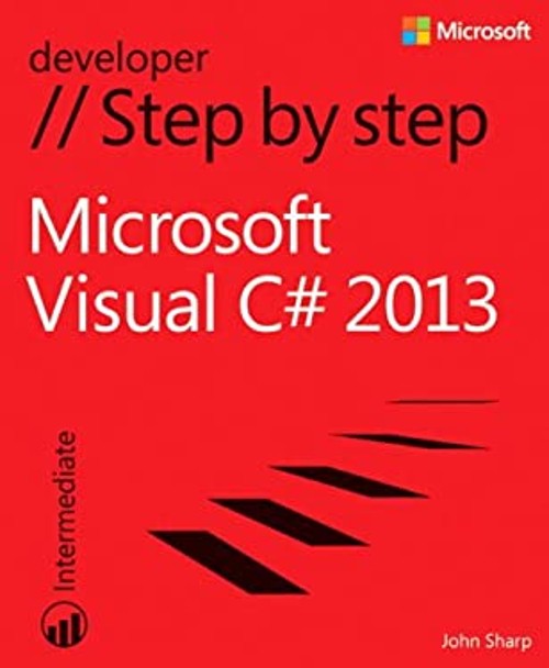 Microsoft Visual C# 2013 Step by Step Paperback John Sharp
