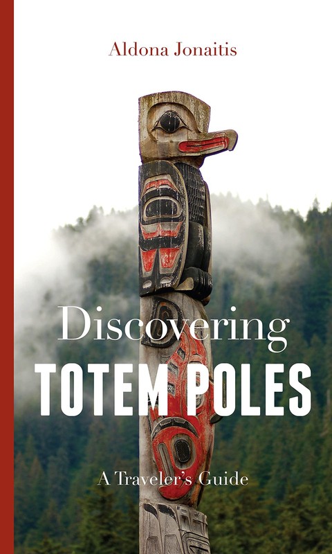 Discovering Totem Poles: A Traveler’s Guide (Ruth E. Kirk Books xx) – paperb…