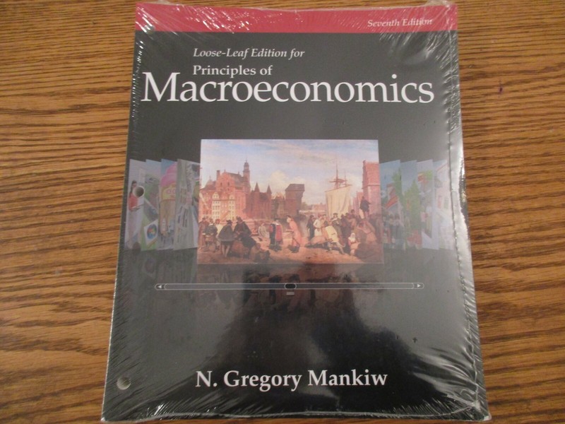 Principles of Macroeconomics (7th ed) (loose-leaf edition) (N. Gregory Mankiw)