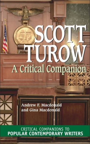 Scott Turow : A Critical Companion, Hardcover by Macdonald, Andrew F.; MacDon…