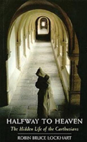 Halfway To Heaven: The Hidden Life of the Carthusians (Volume 186) (Cistercian S