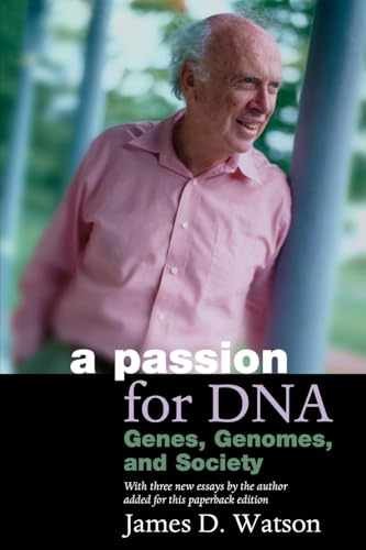 A Passion for DNA: Genes, Genomes, – Paperback, by Watson James D. – Very Good