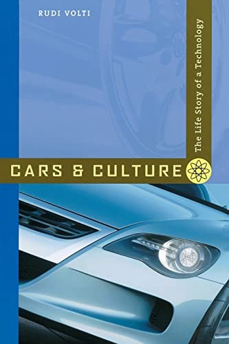 Cars and Culture: The Life Story of a Technology – paperback Volti, Rudi