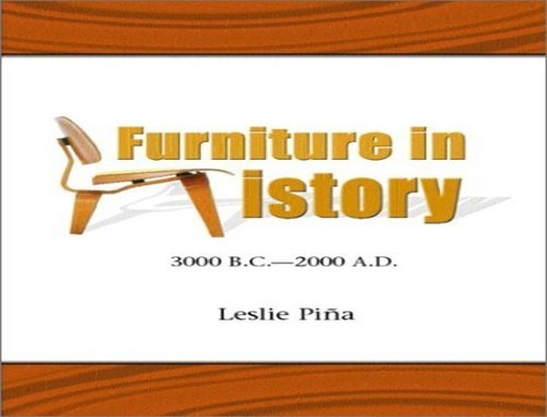 Furniture in History: 3000 B.C. – 2…, Pina, Dr. Lesli