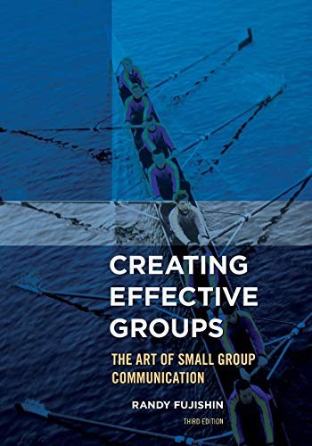 Creating Effective Groups: The Art ..., Fujishin, Randy