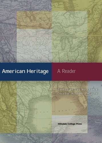 American Heritage: A Reader by The Hillsdale College History Faculty: Used
