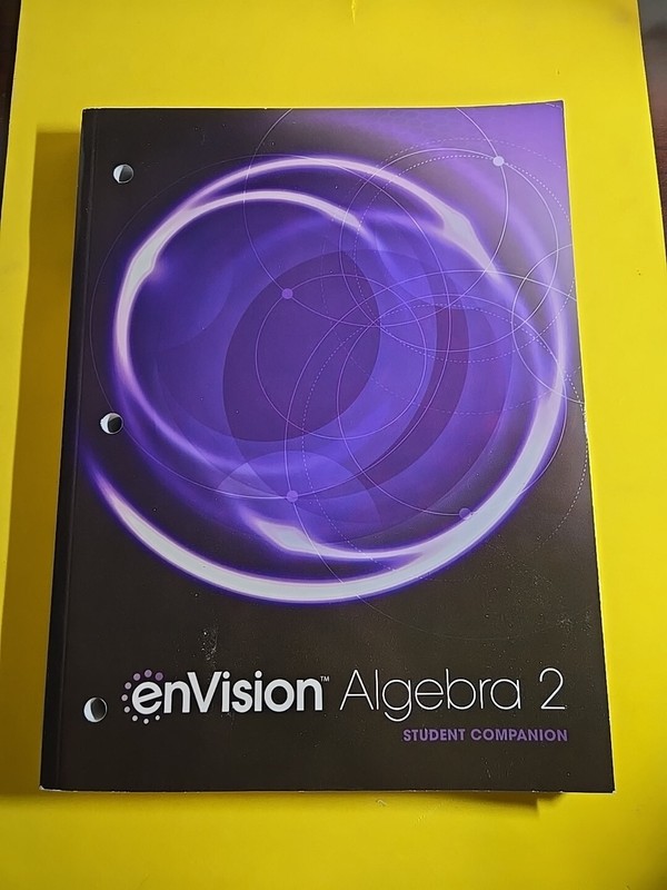 Envision Aga Student Companion Algebra 2 Grade 10/11 Copyright 2018 by…