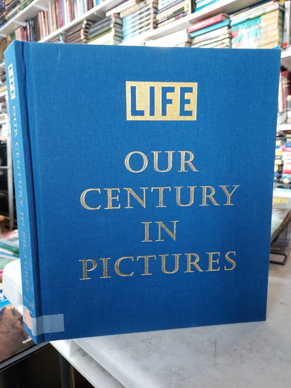 Life : Our Century in Pictures by Richard B. Stolley (1999, Hardcover) T6B