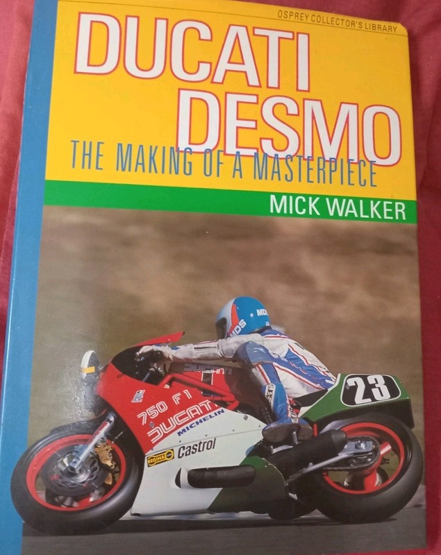 Ducati Desmo, The Making of a Masterpiece by Mick Walker (1989, HB) 1st Ed