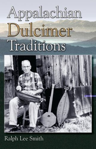 Appalachian Dulcimer Traditions, Paperback by Smith, Ralph Lee, Brand New, Fr...