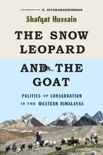 Shafqat Hussain The Snow Leopard and the Goat (Hardback) (UK IMPORT)