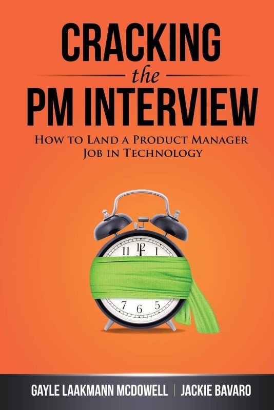Cracking the PM Interview: How to Land a Product Manager Job in Technology (…