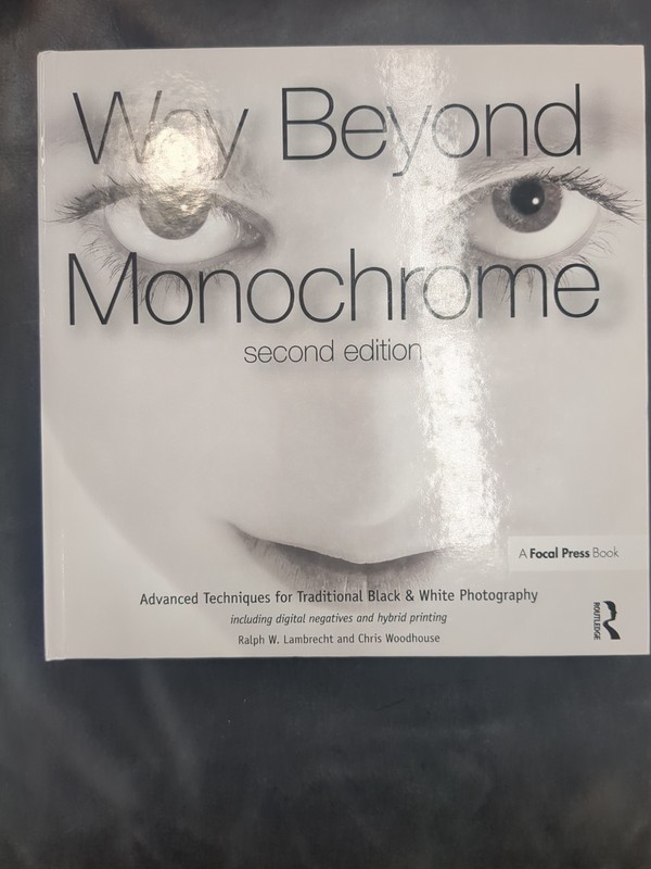 Way Beyond Monochrome 2e: Advanced Techniques for Traditional Black & White …