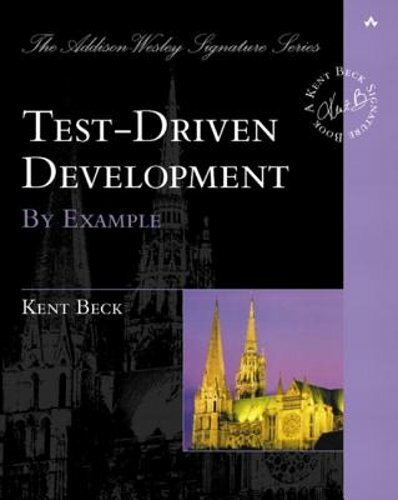 Test Driven Development: By Example by Kent Beck: New