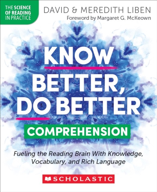 KNOW BETTER DO BETTER COMPREHENSION by David Liben PAPERBACK 9781546113874
