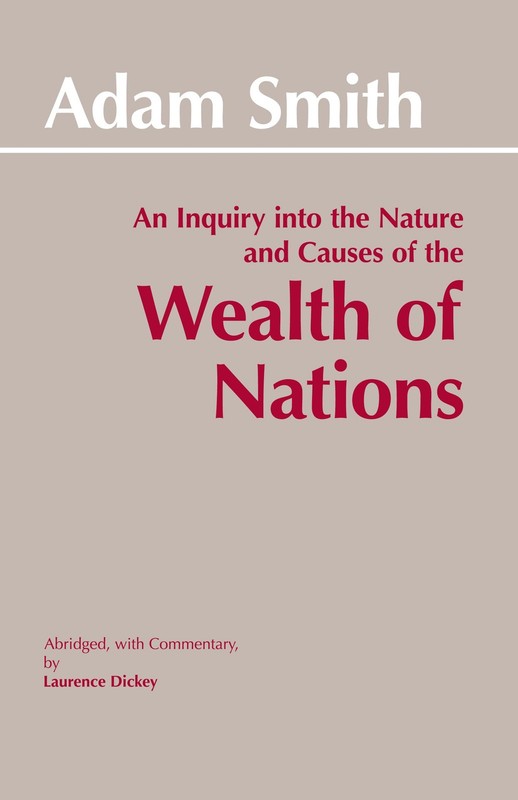 The Wealth of Nations (Hackett Classics)