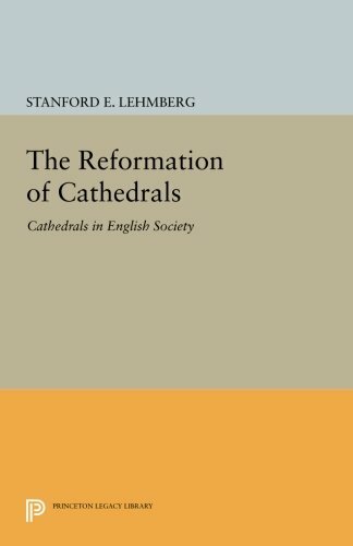 The Reformation of Cathedrals: Cathedrals in En, Lehmberg+=