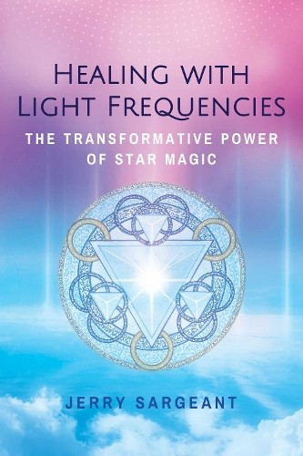 Jerry Sargeant Healing with Light Frequencies (Paperback) (UK IMPORT)