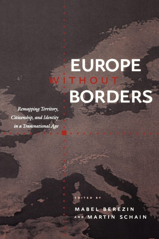 Europe without Borders: Remapping Territory, Citizenship, and Id