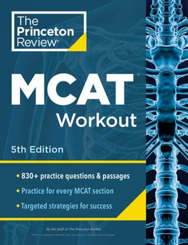 Princeton Review MCAT Workout, 5th Edition: 830+ Practice Questions & Passages