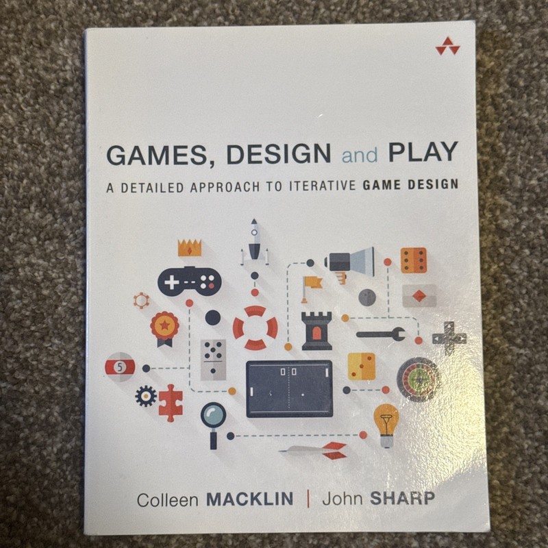 Game Design Ser.: Games, Design and Play : A Detailed Approach to Iterative Game