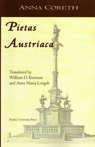 Pietas Austriaca, Paperback by Coreth, Anna; Bowman, William David (TRN); Lei…
