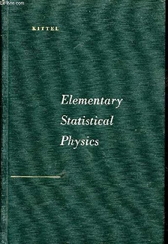 ELEMENTARY STATISTICAL PHYSICS By Charles Kittel – Hardcover Excellent Condition