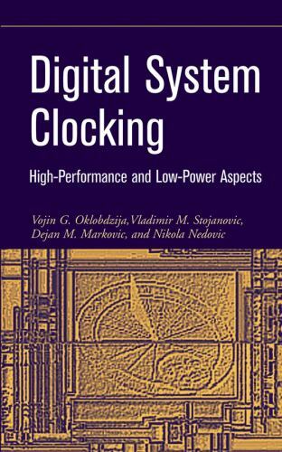 IEEE Press Ser.: Digital System Clocking : High-Performance and Low-Power…