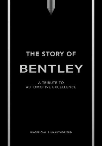 Stuart Codling The Story of Bentley (Hardback) Story of Cars