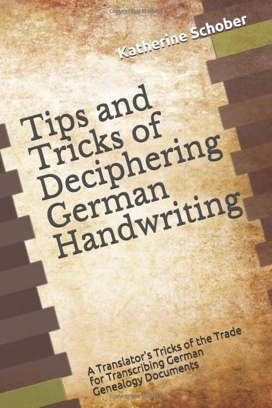 Tips and Tricks of Deciphering German Handwriting: A Translator’s Tricks of …