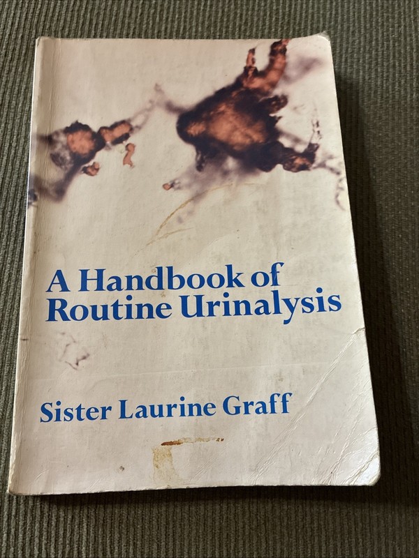 A Handbook of Routine Urinalysis, Graff, L.