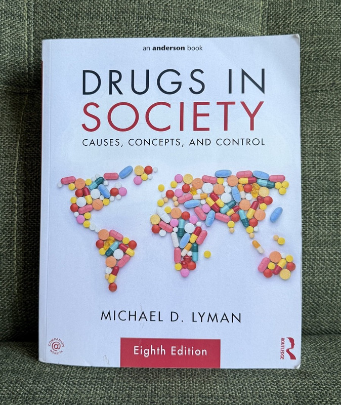 Drugs in Society : Causes, Concepts, and Control by Michael D. Lyman