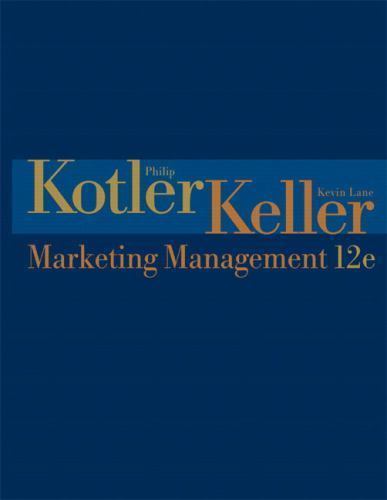 Marketing Management by Philip Kotler; Kevin Lane Keller