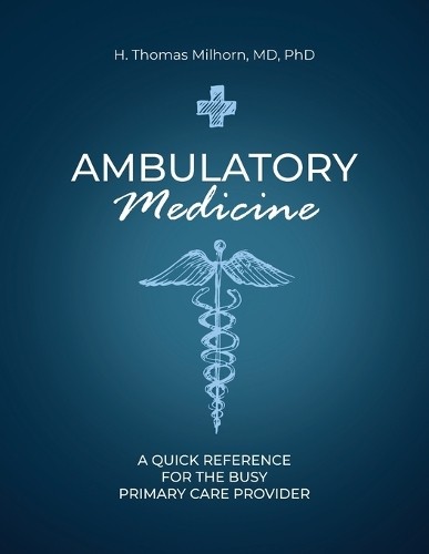 H Thomas Milhorn Ambulatory Medicine (Paperback) (UK IMPORT)