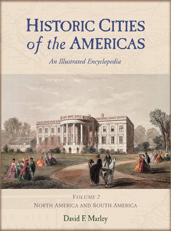 Historic Cities of the Americas: An Illustrated Encyclopedia 2 Vol Set