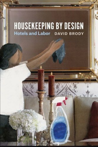 Housekeeping by Design: Hotels and Labor, Brody 9780226389127 Free Shipp PB+=