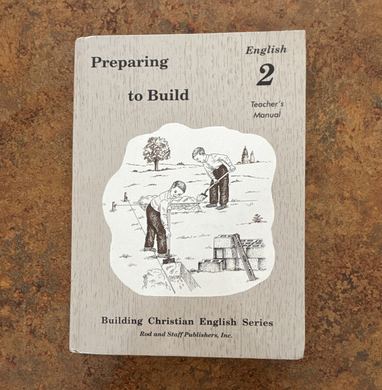 Rod and Staff Preparing to Build English 2 Teacher’s Manual