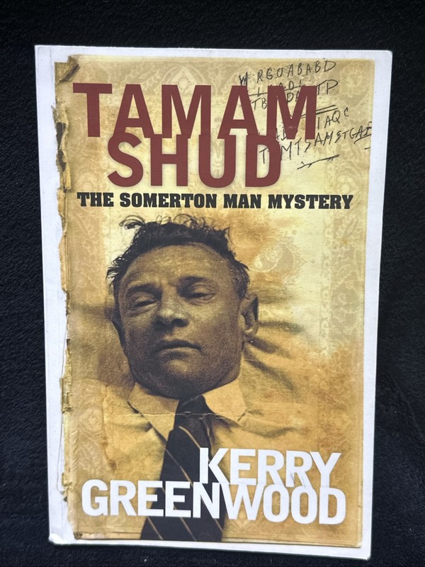 Tamam Shud: The Somerton Man Mystery, Greenwood, Kerry, Man Mystery – VERY GOOD