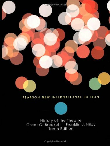 History of the Theatre 10e by Oscar G. Brockett International Edition softcover