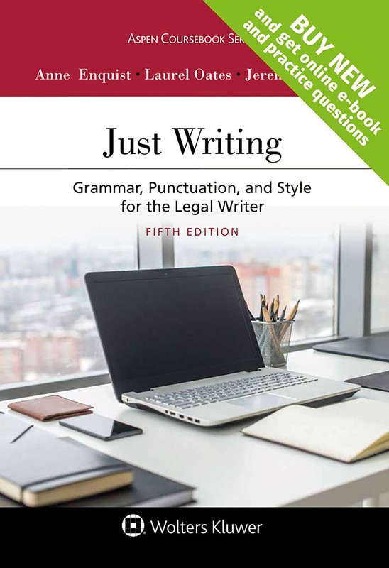 Just Writing: Grammar, Punctuation, and Style for the Legal Writer (Aspen Co…